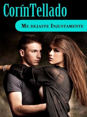 cover image of Me dejaste injustamente